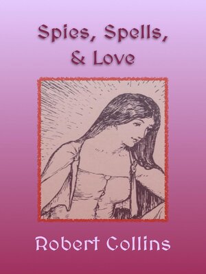 cover image of Spies, Spells, & Love